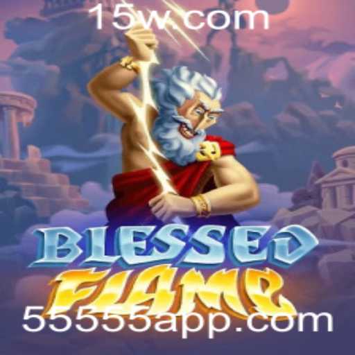 Descubra o Mundo Fascinante de BlessedFlame: Uma Jornada de Fogo e Estratégia
